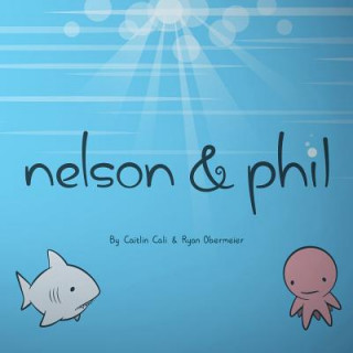 Книга Nelson & Phil Caitlin Cali