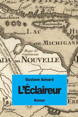 Knjiga L'Éclaireur Gustave Aimard