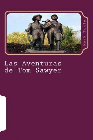 Carte Las Aventuras de Tom Sawyer: Novela Mark Twain
