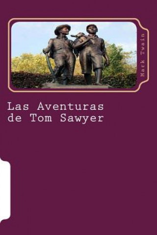 Kniha Las Aventuras de Tom Sawyer: Novela Mark Twain