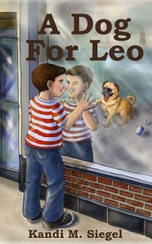 Kniha A Dog for Leo Kandi M Siegel