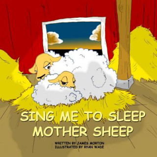 Książka Sing Me to Sleep Mother Sheep James Morton
