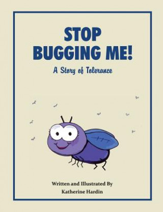 Knjiga Stop Bugging Me! Katherine Hardin
