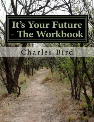 Libro It's Your Future - The Workbook Charles G Bird