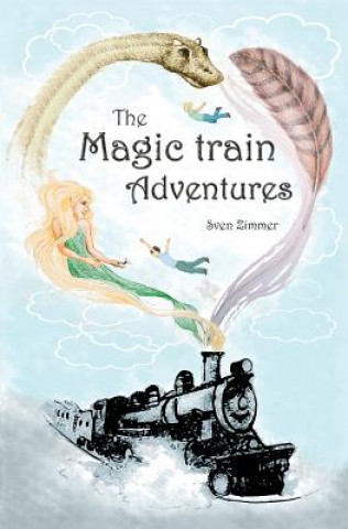 Knjiga The Magic Train Adventures Sven Zimmer