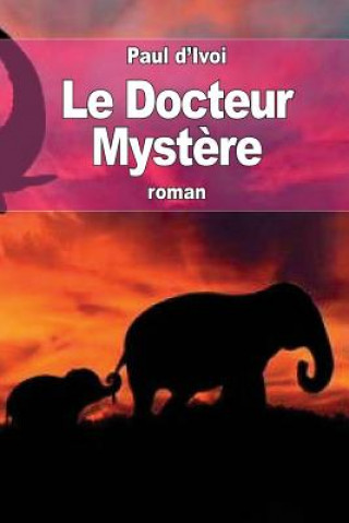 Carte Le Docteur Myst?re Paul D'Ivoi