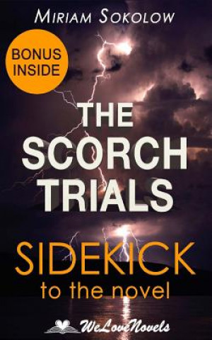Carte The Scorch Trials (The Maze Runner, Book 2): A Sidekick to the James Dashner Boo Miriam Sokolow