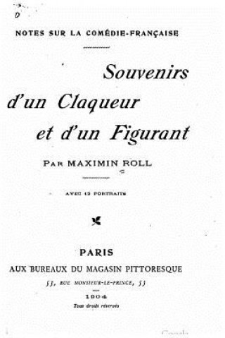 Knjiga Notes sur la Comédie-française, souvenirs d'un claqueur et d'un figurant Maximin Roll
