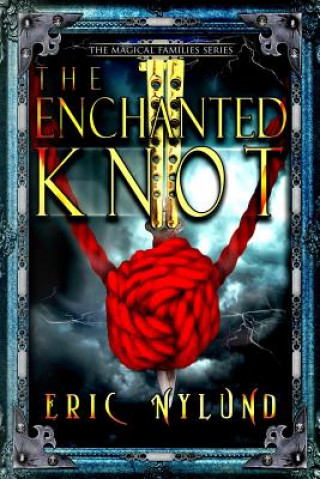 Kniha The Enchanted Knot Eric Nylund