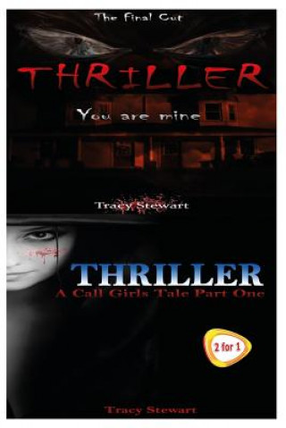 Książka Thriller: You Are Mine & a Call Girl's Tale Part One Tracy Stewart