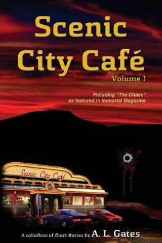 Buch Scenic City Cafe: Volume One A L Gates