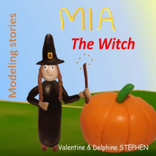 Kniha Mia the Witch Valentine Stephen