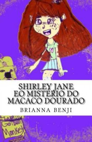 Kniha Shirley Jane eo mistério do macaco dourado Brianna Benji