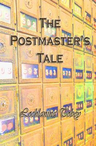 Knjiga The Postmaster's Tale Lochlanina Tobey