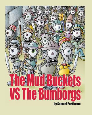 Книга The Mud Buckets vs The Bumborgs MR Samuel Luke Parkinson