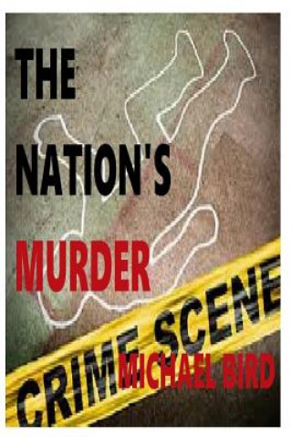Книга The Nation's Murder MR Michael D Bird