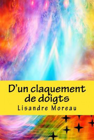 Книга D'un claquement de doigts Lisandre Moreau