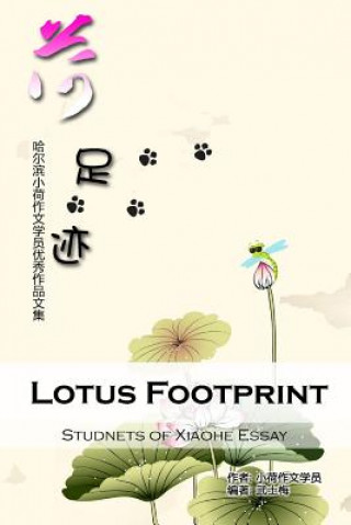 Kniha Lotus Footprint: Xiaohe Essay's Collected Works Studnets Of Xiaohe Essay