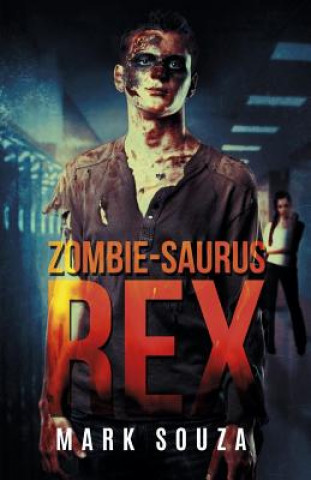 Könyv Zombie-saurus Rex Mark Souza