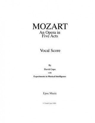 Buch Mozart (opera vocal score): (After Mozart) David Cope