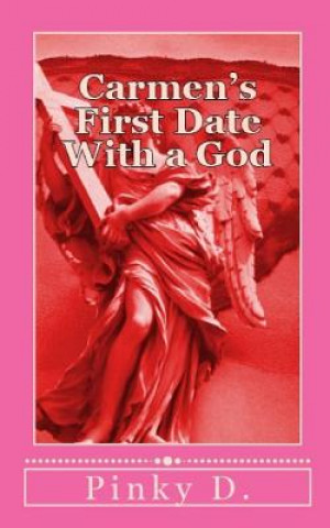 Book Carmen's First Date: With a God Pinky D