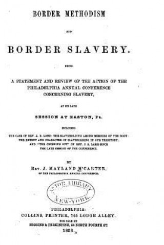 Kniha Border Methodism and Border Slavery J Mayland M'Carter