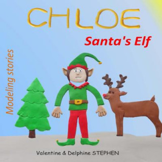 Книга Chloe, Santa's Elf Valentine Stephen