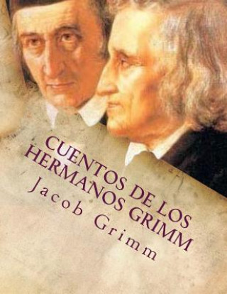 Könyv Cuentos de los hermanos Grimm Wilhelm Grimm