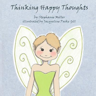 Kniha Thinking Happy Thoughts Stephanie Miller