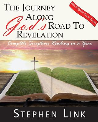 Kniha The Journey Along God's Road to Revelation: Complete Scripture Reading in a Year Stephen Link