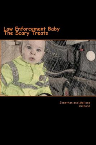 Libro Law Enforcement Baby: The Scary Treats Jonathan P Richard