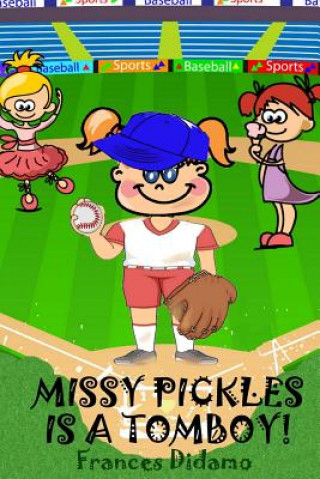 Buch Missy Pickles is a Tomboy Frances Didamo