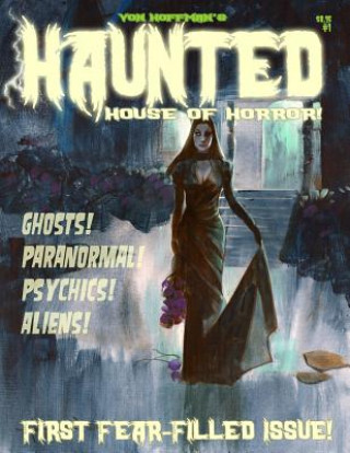 Kniha Von Hoffman's Haunted House of Horror #1: Mike "Von" Hoffman serves up more chills! Mike Hoffman