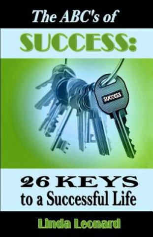 Kniha The ABC's of Success: 26 Keys to a Successful Life Linda Leonard