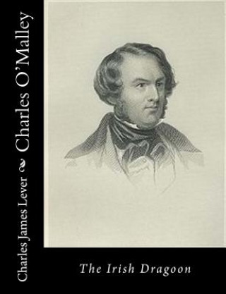 Carte Charles O'Malley: The Irish Dragoon Charles James Lever