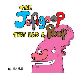 Kniha Jefigoop That Had A Poop Pat Hatt