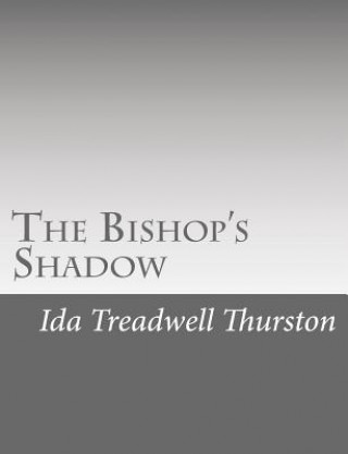 Buch The Bishop's Shadow Ida Treadwell Thurston