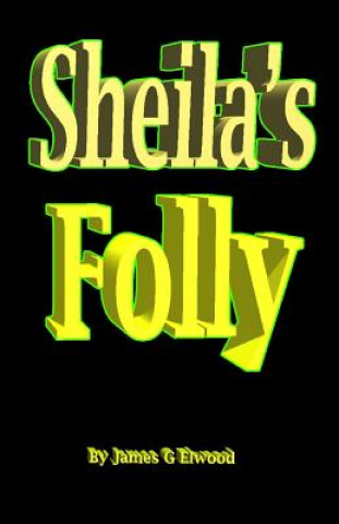 Libro Sheila's Folly James Gabriel Elwood