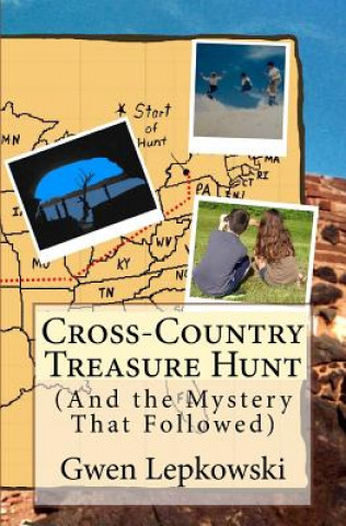 Kniha Cross-Country Treasure Hunt: (And the Mystery That Followed) Gwen Lepkowski