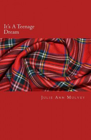 Kniha It's A Teenage Dream Julie Ann Mulvey