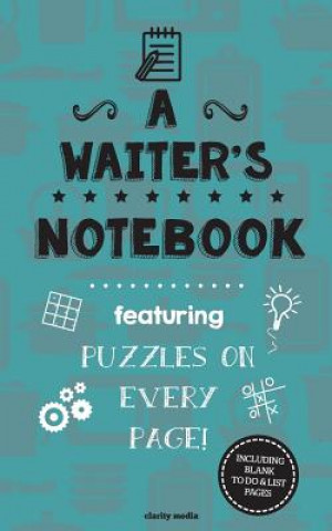 Kniha A Waiter's Notebook: Featuring 100 puzzles Clarity Media