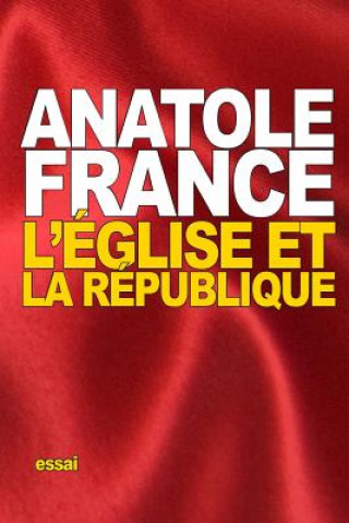 Kniha L'Église et la République Anatole France