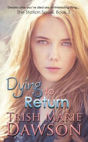 Buch Dying to Return Trish Marie Dawson