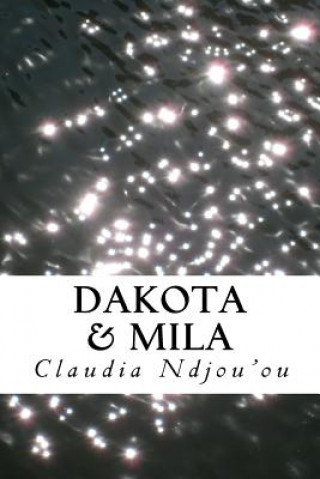 Kniha Dakota & Mila Claudia Ndjou'ou