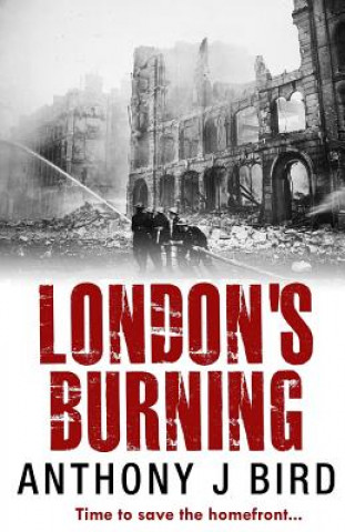 Книга London's Burning Anthony J Bird