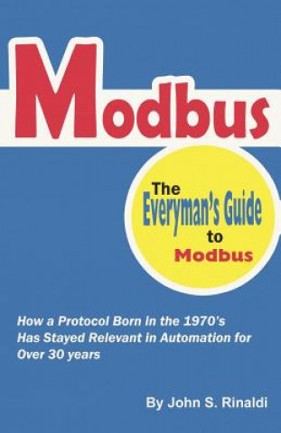 Kniha Modbus: The Everyman's Guide to Modbus John S Rinaldi