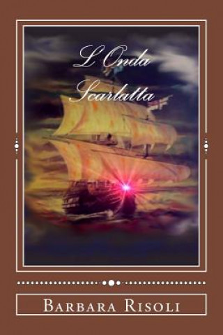 Kniha L'Onda Scarlatta Barbara Risoli