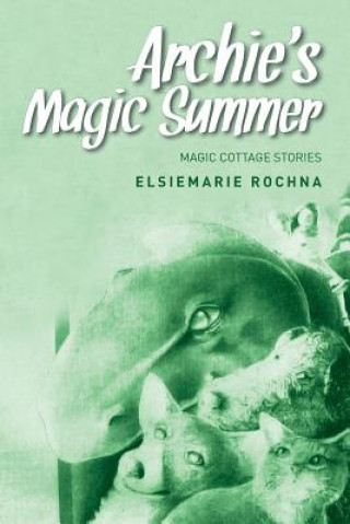 Carte Archie's Magic Summer Elsiemarie Rochna