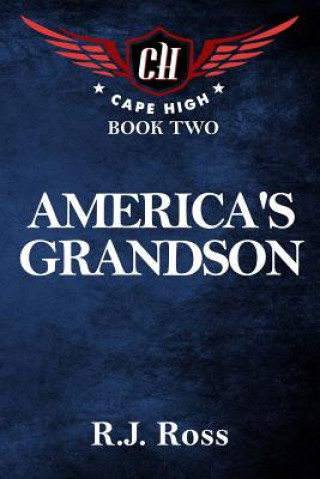 Carte America's Grandson: Cape High Book 2 R J Ross