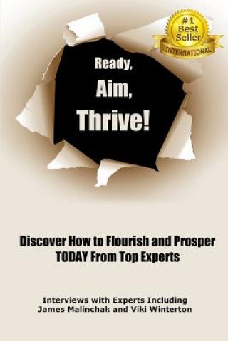 Kniha Ready, Aim, Thrive!: Discover How to Flourish and Prosper TODAY from Top Experts Viki Winterton